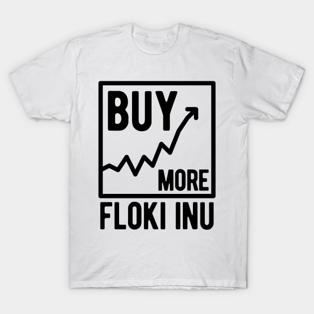 Buy More Floki Inu T-Shirt by blueduckstuff
